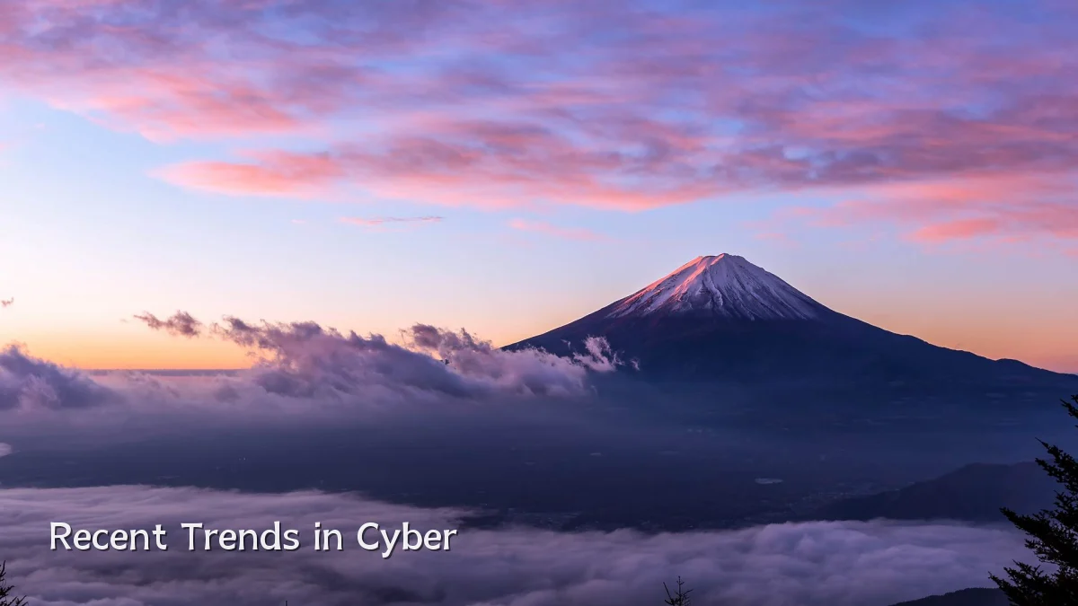 Recent Trends in Cyber
